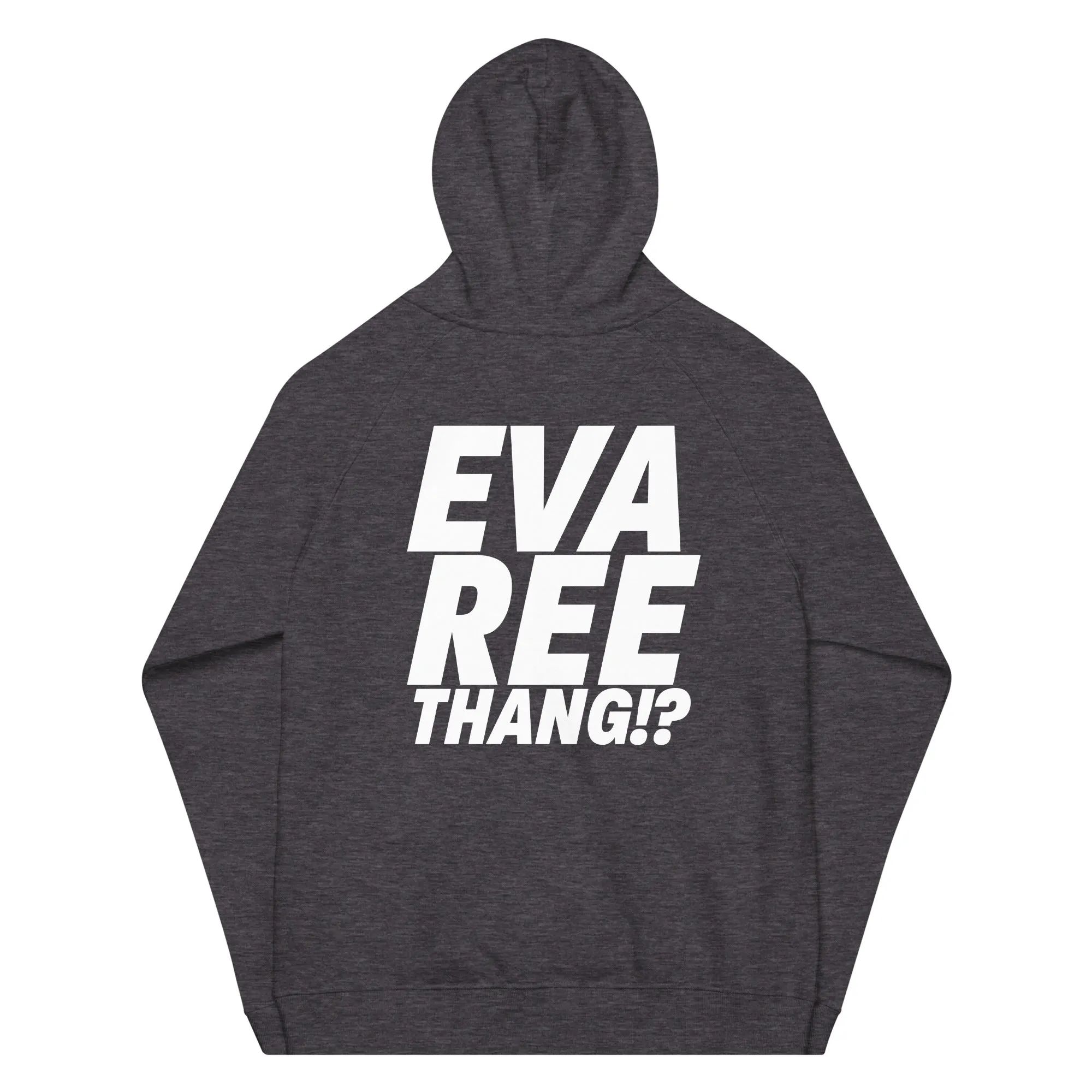 Eva-Ree-Thang Unisex eco raglan hoodie